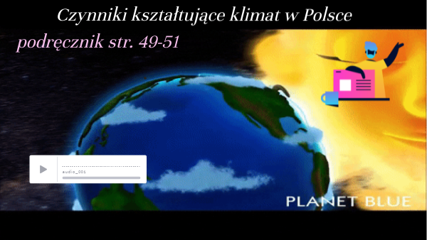 Czynniki kształtujące klimat w Polsce | Genially