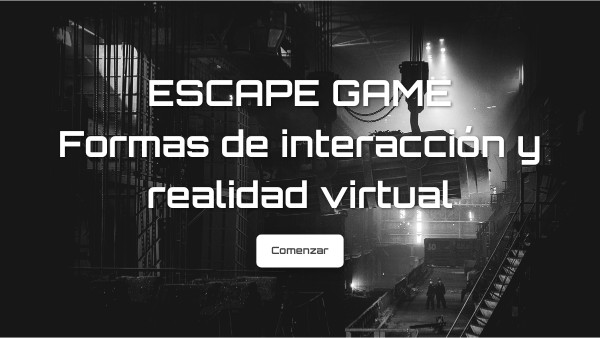 ESCAPE GAME REALIDAD VIRTUAL | Genially