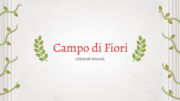 Czesław Miłosz Campo Di Fiori Interpretacja view.genially.com