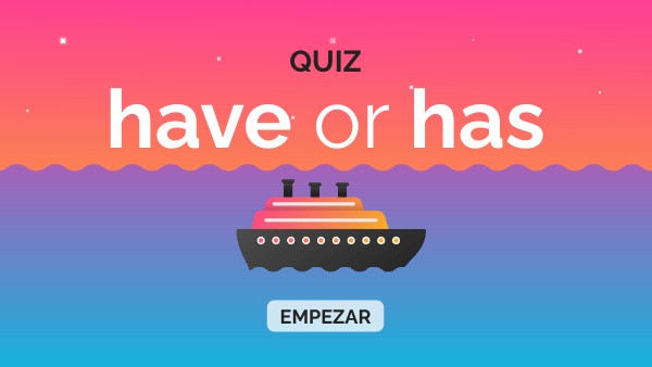 have or has | Genially