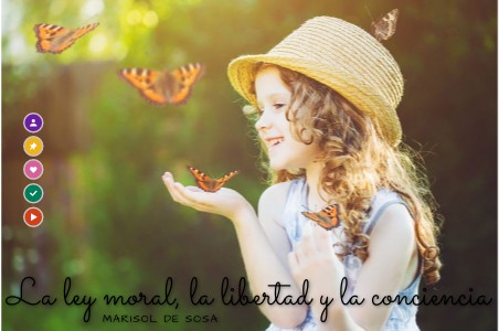 LA LEY MORAL, LA LIBERTAD Y LA CONCIENCIA | Genially