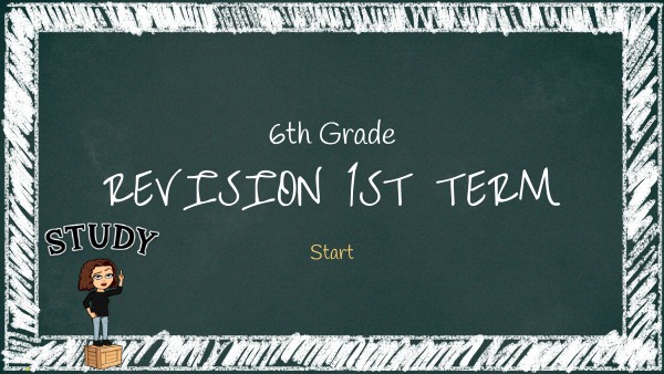 REVISION 6th GRADE 1ST TERM