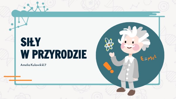 siły w przyrodzie | Genially