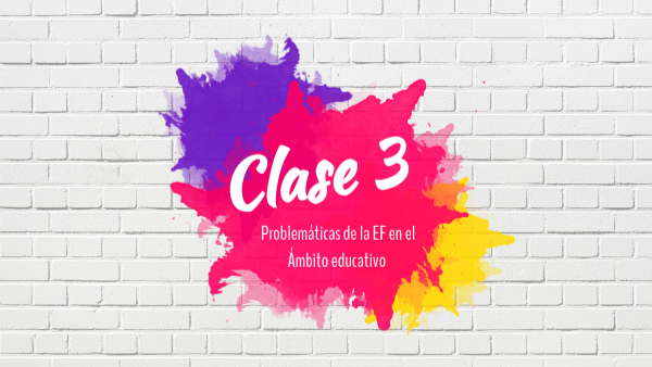 Clase 3 de Problemáticas...