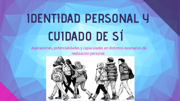 Identidad personal y cuidado de sí 3ros | Genially