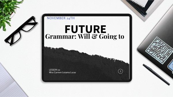 WILL AND GOING TO | Genially