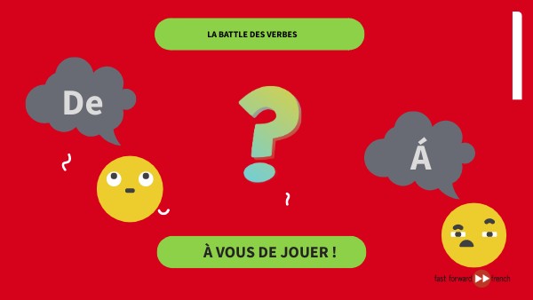 LA BATTLE DES VERBES avec les prépositions à et de | Genially