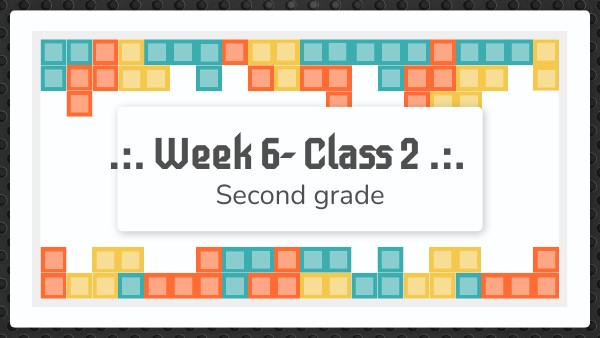 WEEK 6- CLASS 2