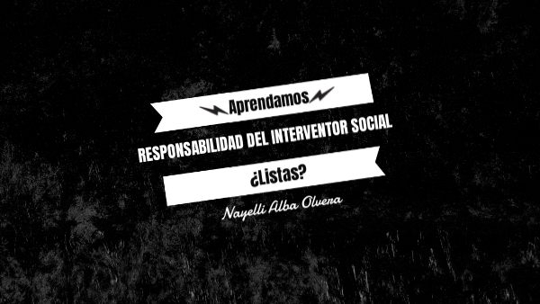 T.S.4-Responsabilidad del interventor social | Genially