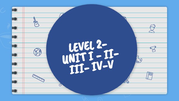 Level 2- Unit 1/ for students | Genially