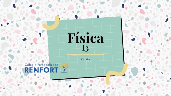 Física Otoño I3