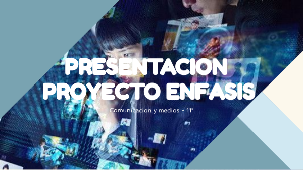 11° - PRESENTACIÓN PROYECTO ENFASIS | Genially