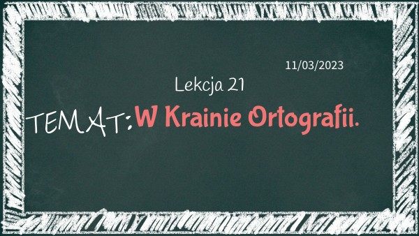W Krainie ortografii.