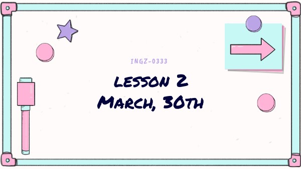 LESSON 2 - INGZ-0333