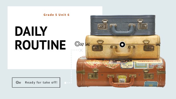 Grade 5 U6 Daily Routine | Genially