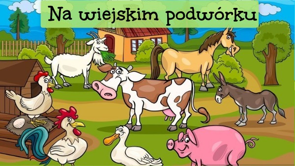 Na wiejskim podwórku