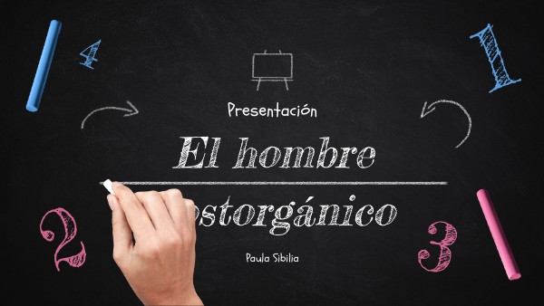 El hombre postorgánico | Genially