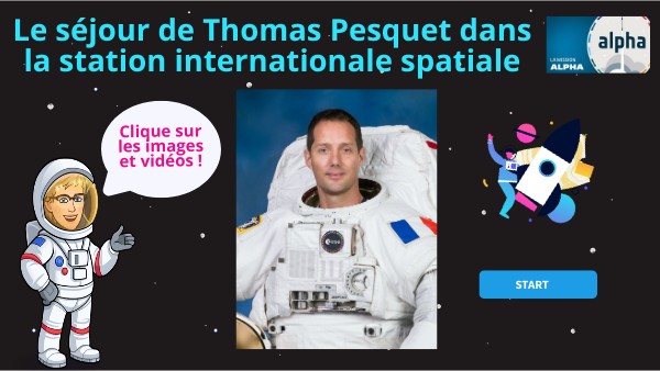 Avec Thomas Pesquetet sa mission Alpha | Genially