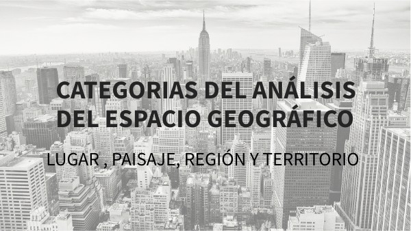 Categorias De Analisis De Espacio Geografico view.genially.com