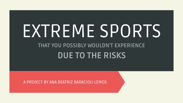 Extreme sports that you wouldn't experience due to the risks | Genially