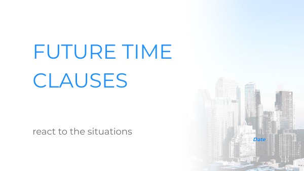 future time clauses situations | Genially