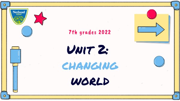 UNIT 2: CHANGING WORLD | Genially