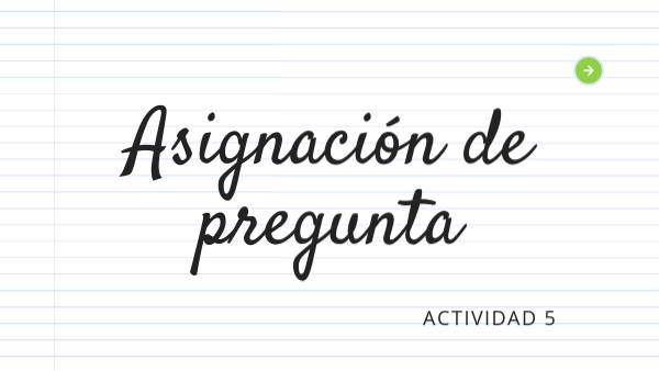 Elección de preguntas para Actividad 5 | Genially