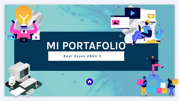 Portafolio- Raúl Reyes 2BGU C