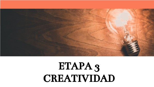 ETAPA 3 CREATIVIDAD | Genially