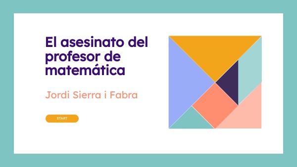 El asesinato del profesor de matemática, introducción | Genially