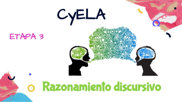 CyELA- RAZONAMIENTO DISCURSIVO