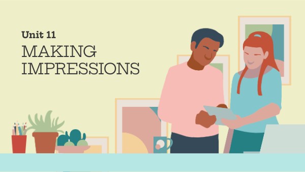 Unit 11. Making impressions | Genially