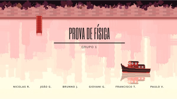 PROVA FISICA GRUPO 1 DOMUS | Genially