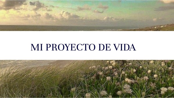 Mi proyecto de vida | Genially