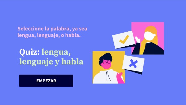 Lengua, lenguaje y habla | Genially