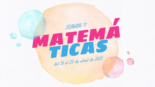 MATEMÀTICAS SEMANA 31 | Genially