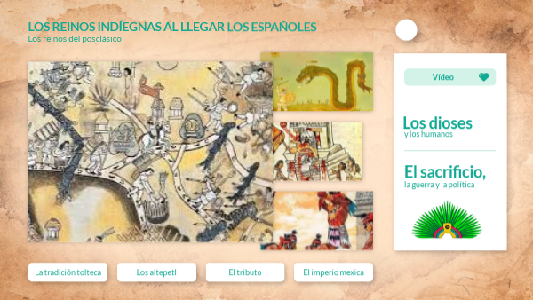 LOS REÍNOS INDÍGENAS AL LLEGAR LOS ESPAÑOLES | Genially