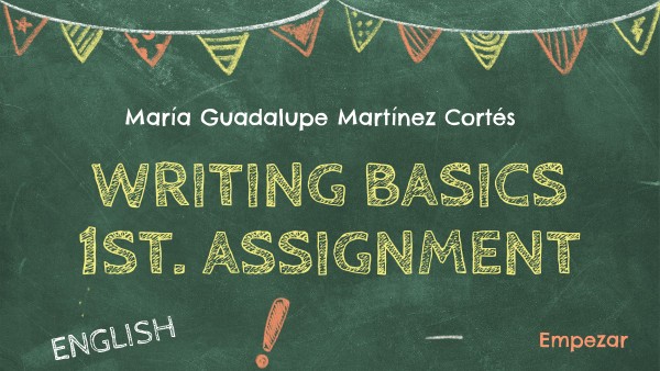 Writing Basics 1st. Assignment
