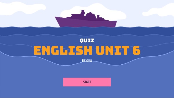 ENGLISH UNIT 6 | Genially