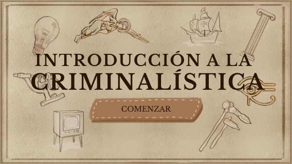 INTRODUCCIÓN A LA CRIMINALÍSTICA