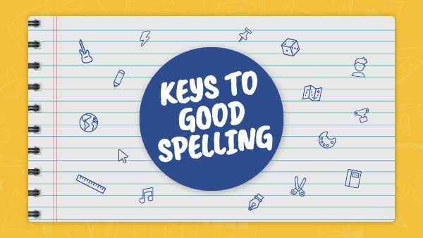 Keys to Good Spelling
