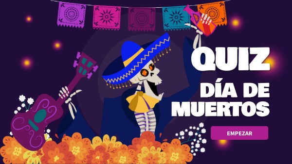 QUIZ DÍA DE MUERTOS | Genially