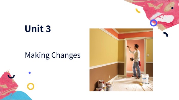 Unit 3 Making Changes | Genially
