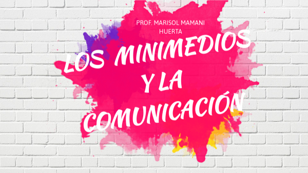 LOS MINIMEDIOS Y LA COMUNICACIÓN