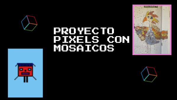 PIXEL CON MOSAICOS | Genially