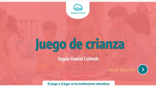 El juego | Juegos de Crianza según Daniel Calmels | Genially