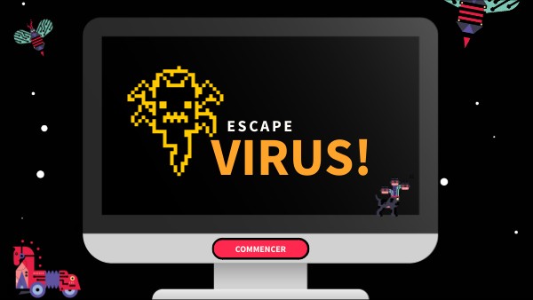 ESCAPE VIRUS! | Genially