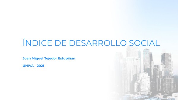 Índice de Desarrollo Social - Prof. Joan Tejedor
