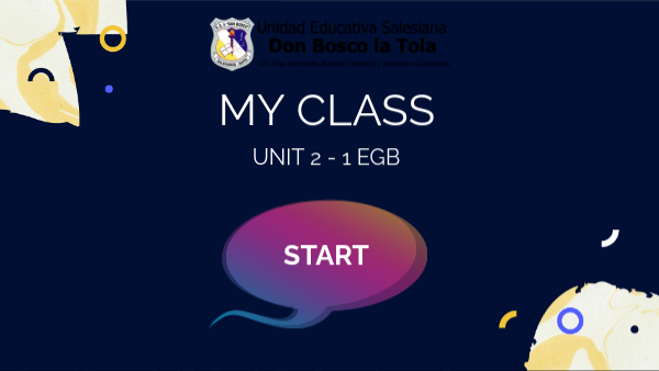 UNIT 2 - MY CLASS 1EGB | Genially