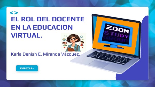 ROL DEL DOCENTE VIRTUAL | Genially